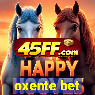 oxente bet